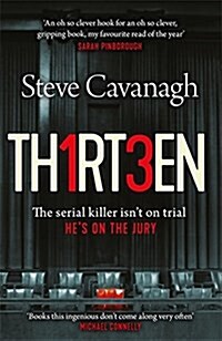 Thirteen : The serial killer isnt on trial. Hes on the jury (Paperback)