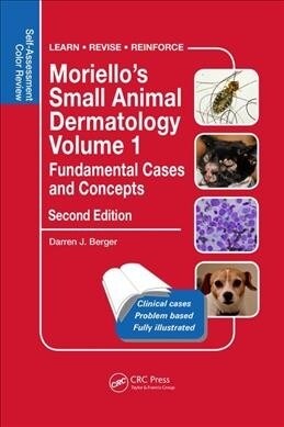 Moriellos Small Animal Dermatology Volume 1, Fundamental Cases and Concepts: Self-Assessment Color Review, Second Edition (Paperback, 2)