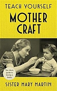 Teach Yourself Mothercraft (Hardcover)