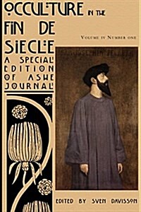 Occulture in the Fin de Siecle (Ashe Journal 4.1) (Paperback)