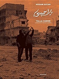 Yalla Habibi: Living With War In Aleppo (Hardcover)