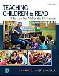 Teaching Children to Read: The Teacher Makes the Difference, with Revel -- Access Card Package [With Access Code] (Paperback, 8)