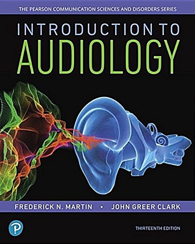 Introduction to Audiology, with Enhanced Pearson Etext -- Access Card Package [With Access Code] (Paperback, 13)