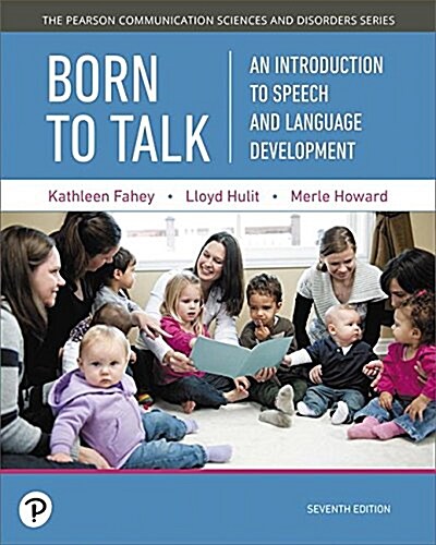 Born to Talk: An Introduction to Speech and Language Development (Paperback, 7)