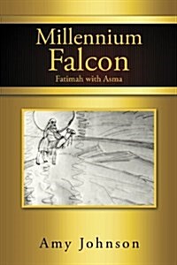 Millennium Falcon: Fatimah with Asma (Paperback)