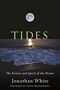 Tides: The Science and Spirit of the Ocean (Paperback)