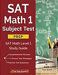 SAT Math 1 Subject Test Prep: SAT Math Level 1 Study Guide (Paperback)