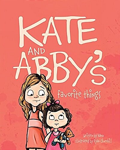 Kate and Abbys Favorite Things (Paperback)
