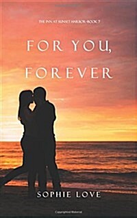 For You, Forever (the Inn at Sunset Harbor-Book 7) (Paperback)