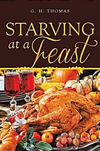 Starving at a Feast (Paperback)