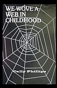 We Wove a Web in Childhood (Paperback)