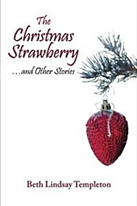 The Christmas Strawberry...and Other Stories (Paperback)