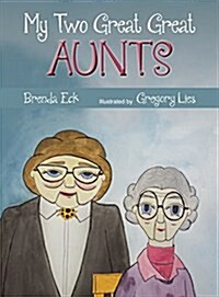 My Two Great Great Aunts (Hardcover)