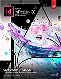 Adobe Indesign CC Classroom in a Book (2018 Release) (Paperback)