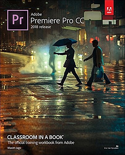 Adobe Premiere Pro CC Classroom in a Book (2018 Release) (Paperback)