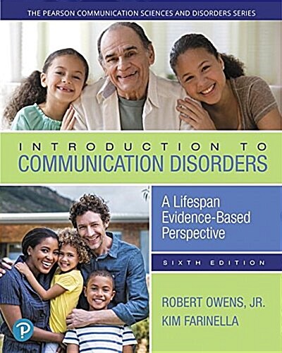 Introduction to Communication Disorders: A Lifespan Evidence-Based Perspective (Paperback, 6)