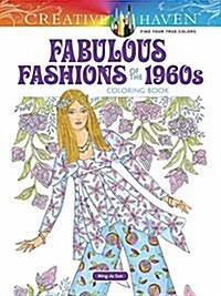 Creative Haven Fabulous Fashions of the 1960s Coloring Book (Paperback)