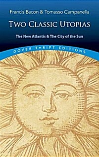 New Atlantis and the City of the Sun: Two Classic Utopias (Paperback)
