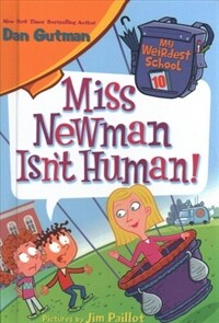 Miss Newman Isn't Human! (Prebound, Bound for Schoo)