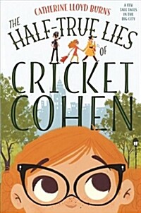 Half-True Lies of Cricket Cohen (Prebound, Bound for Schoo)