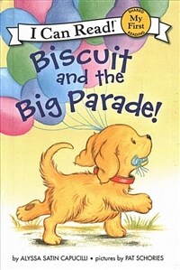 Biscuit and the Big Parade! (Prebound, Bound for Schoo)