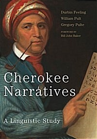 Cherokee Narratives: A Linguistic Study (Hardcover)