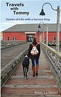 Travels with Tommy: Stories of Life with a Service Dog (Paperback)
