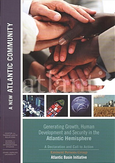 A New Atlantic Community: Generating Growth, Human Development and Security in the Atlantic Hemisphere (Paperback)