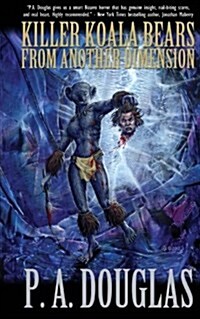 Killer Koala Bears from Another Dimension (Paperback)