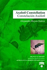 Axolotl Constellation (Paperback)