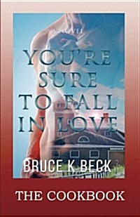 Youre Sure to Fall in Love - The Cookbook (Paperback)
