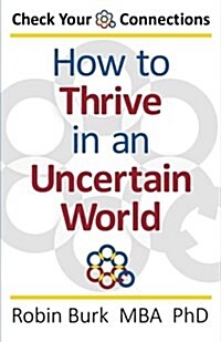 Check Your Connections: How to Thrive in an Uncertain World (Paperback)