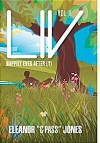 LIV: Happily Ever After (?) (Hardcover, 2, Volume)