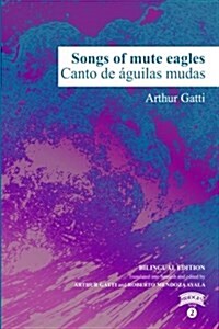 Songs of Mute Eagles (Paperback)