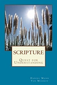 Scripture: Quest for Understanding (Paperback)