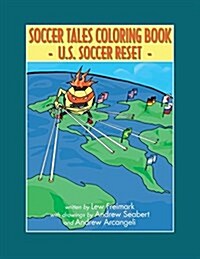 The Soccer Tales Coloring Book: A Reset of U.S. Soccer (Paperback)