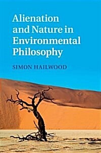 Alienation and Nature in Environmental Philosophy (Paperback)