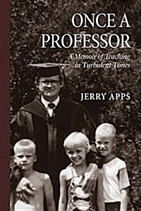 Once a Professor: A Memoir of Teaching in Turbulent Times (Hardcover)