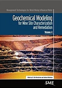 Geochemical Modeling for Mine Site Characterization and Remediation (Paperback)