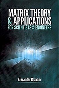 Matrix Theory and Applications for Scientists and Engineers (Paperback)