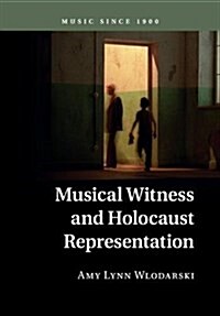 Musical Witness and Holocaust Representation (Paperback)