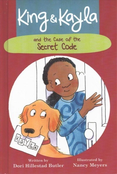 King and Kayla and the Case of the Secret Code (Prebound, Bound for Schoo)