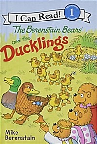 Berenstain Bears and the Ducklings (Prebound, Bound for Schoo)