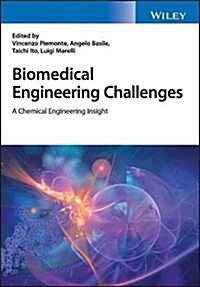 Biomedical Engineering Challenges: A Chemical Engineering Insight (Hardcover)