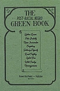 The Post-Racial Negro Green Book (Paperback)