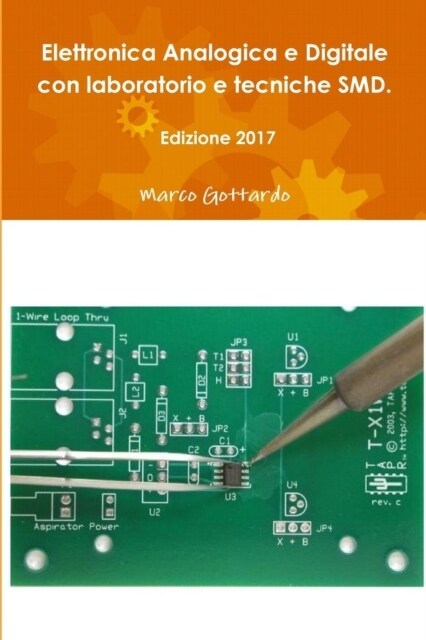 Elettronica Analogica E Digitale Con Laboratorio E Tecniche Smd. Edizione 2017 (Paperback)