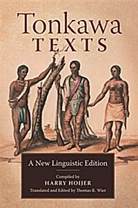 Tonkawa Texts: A New Linguistic Edition (Hardcover)