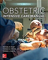 Obstetric Intensive Care Manual, Fifth Edition (Paperback, 5)