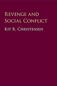 Revenge and Social Conflict (Paperback)