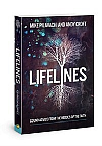 Lifelines: Sound Advice from the Heroes of the Faith (Paperback)